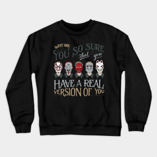 Why Are You So Sure Crewneck Sweatshirt